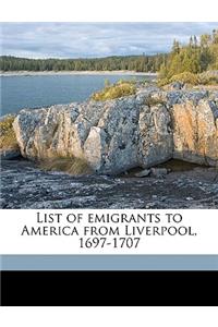 List of Emigrants to America from Liverpool, 1697-1707
