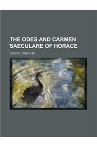The Odes and Carmen Saeculare of Horace