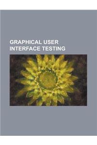 Graphical User Interface Testing