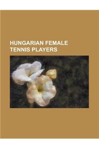 Hungarian Female Tennis Players