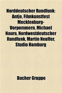 Norddeutscher Rundfunk: Intendant Des Norddeutschen Rundfunks, Norddeutscher Rundfunk (Fernsehen), Norddeutscher Rundfunk (Horfunk)