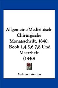 Allgemeine Medizinisch-Chirurgische Monatsschrift, 1840