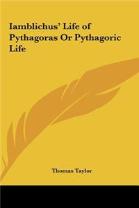 Iamblichus' Life of Pythagoras or Pythagoric Life