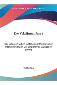 Der Vokalismus Part 1