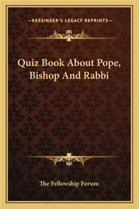 Quiz Book about Pope, Bishop and Rabbi