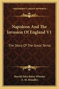 Napoleon And The Invasion Of England V1