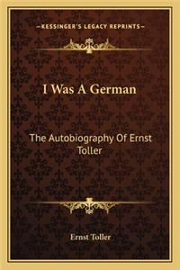 I Was a German