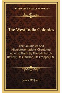 The West India Colonies