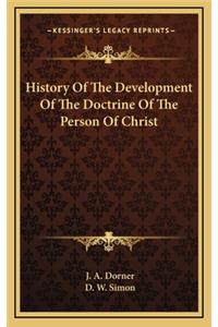 History Of The Development Of The Doctrine Of The Person Of Christ