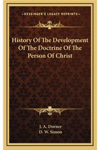 History Of The Development Of The Doctrine Of The Person Of Christ