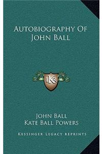 Autobiography of John Ball