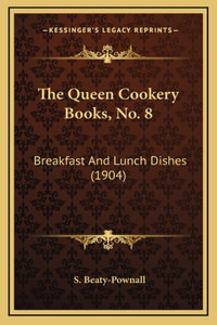 The Queen Cookery Books, No. 8