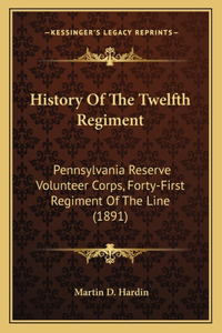 History Of The Twelfth Regiment