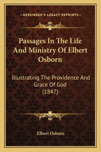 Passages In The Life And Ministry Of Elbert Osborn