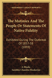 Mutinies And The People Or Statements Of Native Fidelity