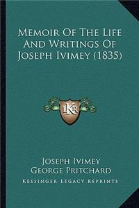 Memoir Of The Life And Writings Of Joseph Ivimey (1835)