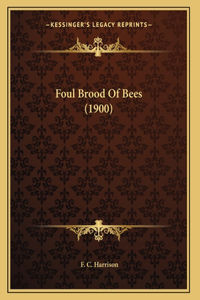 Foul Brood Of Bees (1900)