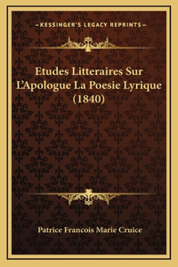 Etudes Litteraires Sur L'Apologue La Poesie Lyrique (1840)