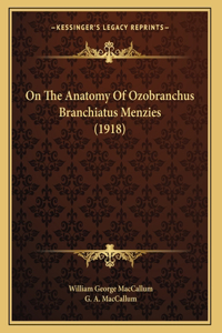 On The Anatomy Of Ozobranchus Branchiatus Menzies (1918)