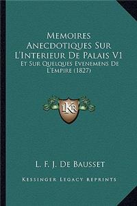 Memoires Anecdotiques Sur L'Interieur De Palais V1
