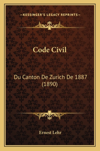 Code Civil: Du Canton De Zurich De 1887 (1890)