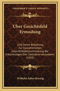 Uber Gesichtsfeld Ermudung
