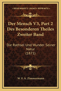 Der Mensch V3, Part 2 Des Besonderen Theiles Zweiter Band