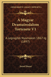 A Magyar Dramairodalom Tortenete V1