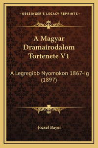 A Magyar Dramairodalom Tortenete V1