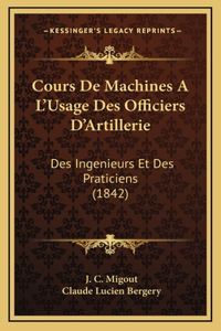 Cours De Machines A L'Usage Des Officiers D'Artillerie