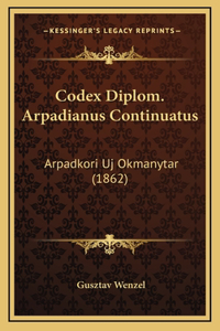 Codex Diplom. Arpadianus Continuatus