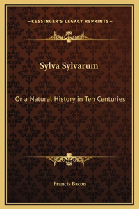 Sylva Sylvarum