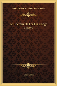 Le Chemin De Fer Du Congo (1907)