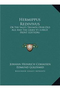 Hermippus Redivivus