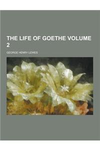 The Life of Goethe Volume 2