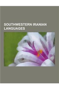 Southwestern Iranian Languages: Persian Dialects and Varieties, Persian Language, Tajik Language, Dari, Persianate Society, Tajik Alphabet, Old Persia