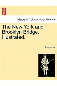 New York and Brooklyn Bridge. Illustrated.