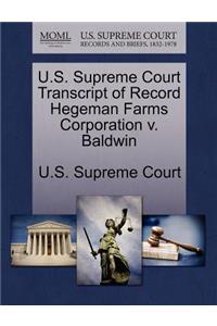 U.S. Supreme Court Transcript of Record Hegeman Farms Corporation V. Baldwin
