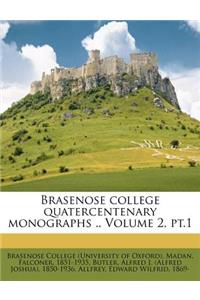 Brasenose college quatercentenary monographs .. Volume 2, pt.1