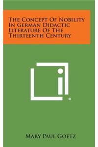 The Concept of Nobility in German Didactic Literature of the Thirteenth Century