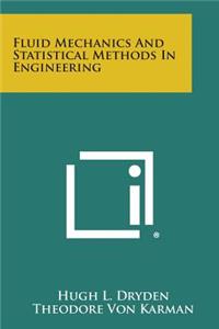 Fluid Mechanics and Statistical Methods in Engineering