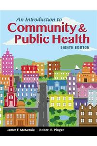 TX A&M UNIV POD- AN INTRO TO COMMUNITY & PUBLIC HEALTH 8E