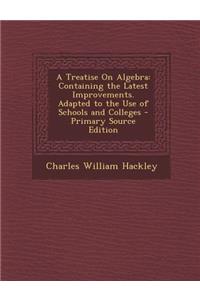 A Treatise on Algebra
