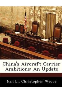 China's Aircraft Carrier Ambitions