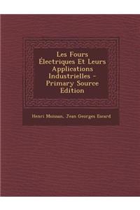 Les Fours Electriques Et Leurs Applications Industrielles