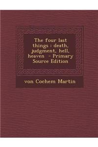 The Four Last Things: Death, Judgment, Hell, Heaven