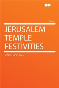 Jerusalem Temple Festivities
