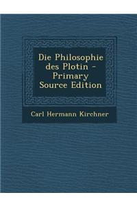 Die Philosophie Des Plotin - Primary Source Edition