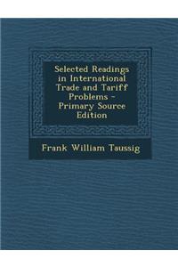 Selected Readings in International Trade and Tariff Problems