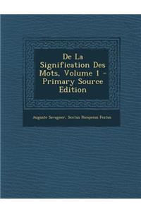 de La Signification Des Mots, Volume 1